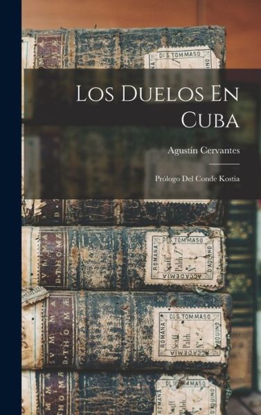 Cover for Agustín Cervantes · Los Duelos en Cuba (Book) (2022)