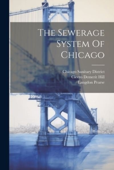 Sewerage System of Chicago - Cicero Demerit Hill - Books - Creative Media Partners, LLC - 9781021433237 - July 18, 2023