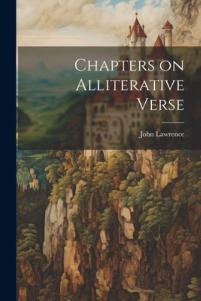 Cover for John Lawrence · Chapters on Alliterative Verse (Bok) (2023)