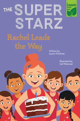 Rachel Leads the Way - Laurie Friedman - Books - Crabtree Publishing Co,Canada - 9781039647237 - March 1, 2023