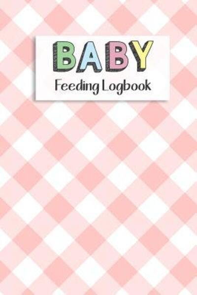 Cover for Dadamilla Design · BABY Feeding Logbook (Paperback Bog) (2019)