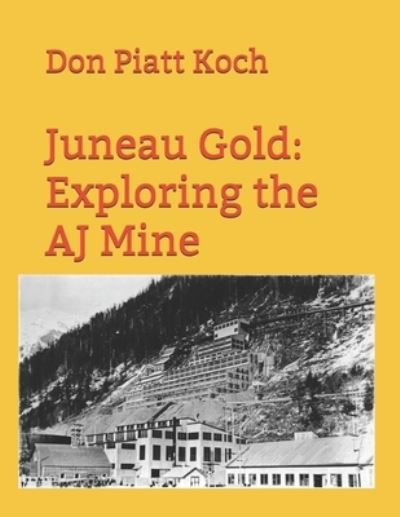Cover for Don Piatt Koch · Juneau Gold (Paperback Book) (2019)