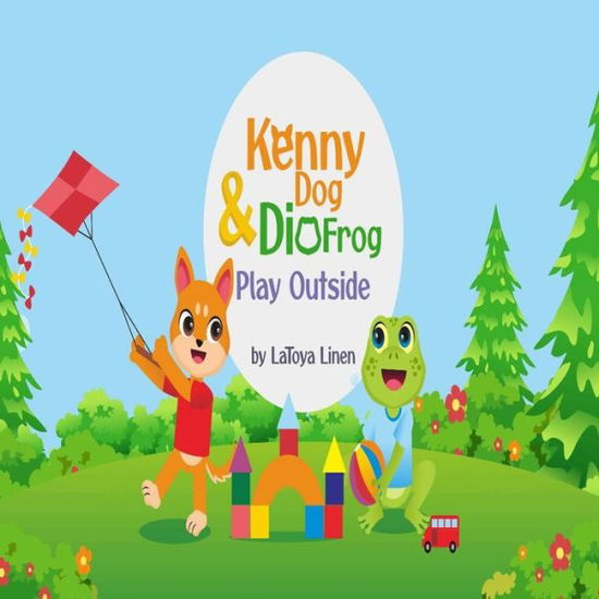 Cover for Latoya Linen · Kenny dog and Dio frog play outside (Paperback Book) (2021)