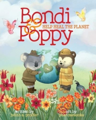 Cover for Judith A. Proffer · Bondi and Poppy Help Heal the Planet (Book) (2023)