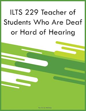 Cover for Iris Q. McKinley · ILTS 229 Teacher of Students Who Are Deaf or Hard of Hearing (Book) (2023)