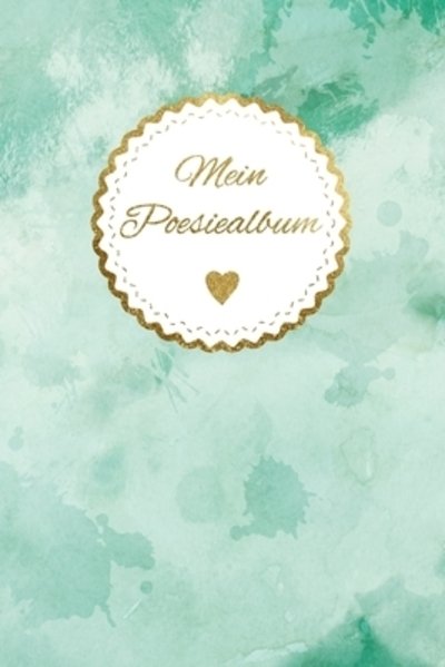 Cover for Poesiealbum Blanko · Mein Poesiealbum Geburtstagsgeschenk für Frauen | Freundebuch Erwachsene | Beste Freundin Geschenk | Erinnerungsalbum (Paperback Bog) (2019)