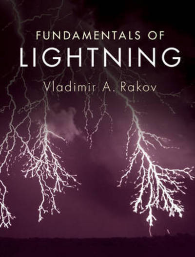 Cover for Rakov, Vladimir A. (University of Florida) · Fundamentals of Lightning (Hardcover Book) (2016)