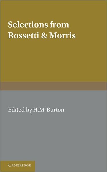 Cover for H M Burton · Selections from Rossetti and Morris (Pocketbok) (2012)
