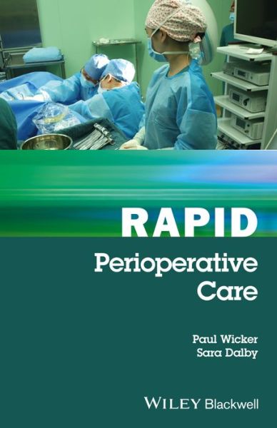 Cover for Wicker, Paul (First Hospital of Nanjing, China; Edge Hill College of Higher Education, UK) · Rapid Perioperative Care - Rapid (Paperback Book) (2016)