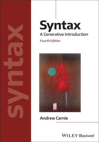 Cover for Carnie, Andrew (University of Arizona) · Syntax: A Generative Introduction - Introducing Linguistics (Paperback Book) (2021)