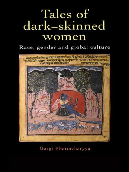 Cover for Gargi Bhattacharyya · Tales Of Dark Skinned Women: Race, Gender And Global Culture (Hardcover Book) (2020)