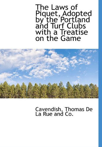 Cover for Cavendish · The Laws of Piquet, Adopted by the Portland and Turf Clubs with a Treatise on the Game (Hardcover Book) (2010)