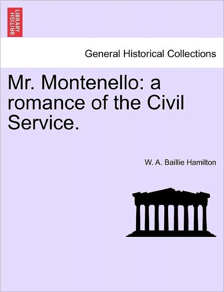 Cover for W a Baillie Hamilton · Mr. Montenello: a Romance of the Civil Service. (Paperback Book) (2011)