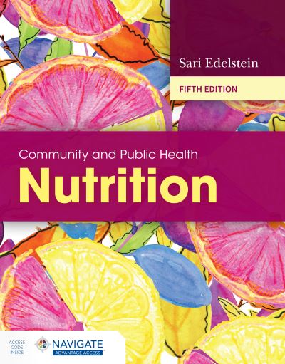 Community and Public Health Nutrition - Sari Edelstein - Books - Jones and Bartlett Publishers, Inc - 9781284234237 - April 5, 2022