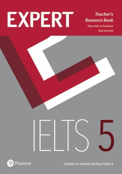 Cover for Fiona Aish · Expert IELTS 5 Teacher's Resource Book - Expert (Pocketbok) [Teacher's edition] (2011)