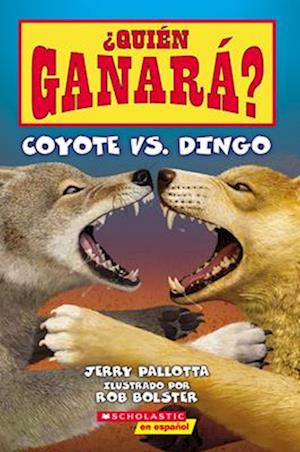 Coyote Vs Dingo Who Would Win Sp Tk - Pallotta Jerry - Bøger - - 9781339013237 - 5. september 2023