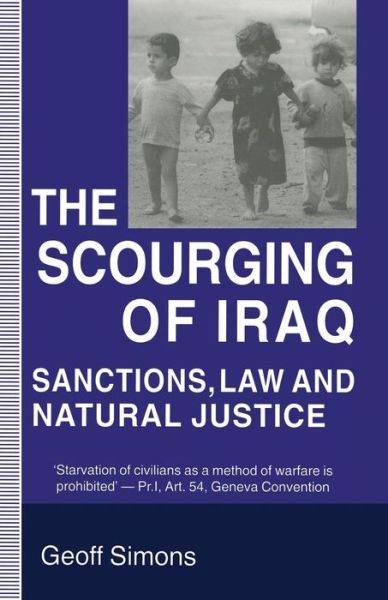 Cover for Geoff Simons · The Scourging of Iraq: Sanctions, Law and Natural Justice (Paperback Book) [1st ed. 1996 edition] (1996)