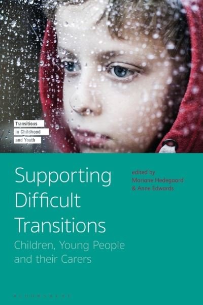 Cover for Hedegaard Mariane · Supporting Difficult Transitions: Children, Young People and their Carers - Transitions in Childhood and Youth (Paperback Book) (2021)