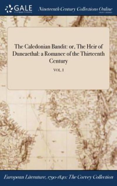 The Caledonian Bandit - Mrs Smith - Books - Gale Ncco, Print Editions - 9781375075237 - July 20, 2017