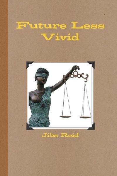 Cover for Jibs Reid · Future Less Vivid (Paperback Bog) (2018)