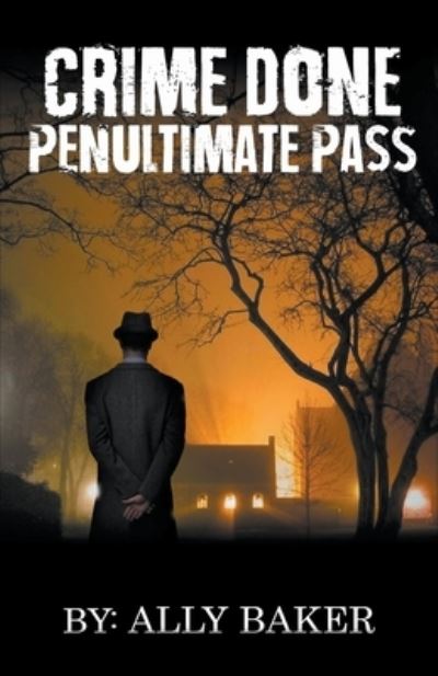 Cover for Ally Baker · Crime Done Penultimate Pass (Paperback Bog) (2020)