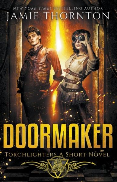 Doormaker Torchlighters - Jamie Thornton - Books - Igneous Books - 9781393796237 - January 30, 2019