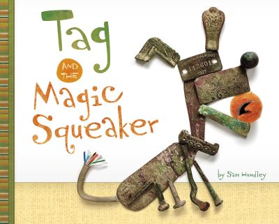 Cover for Sam Hundley · Tag and the Magic Squeaker (Paperback Book) (2022)