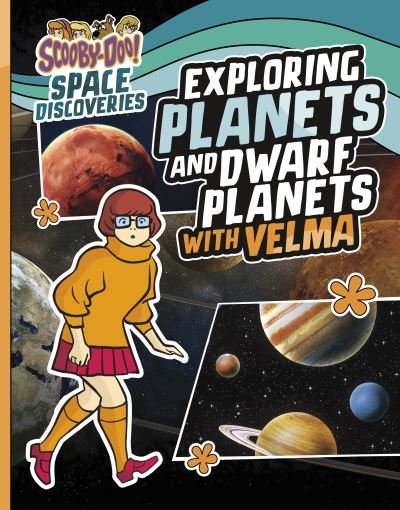 Cover for Ailynn Collins · Exploring Planets and Dwarf Planets with Velma - Scooby-Doo Space Discoveries (Hardcover bog) (2024)