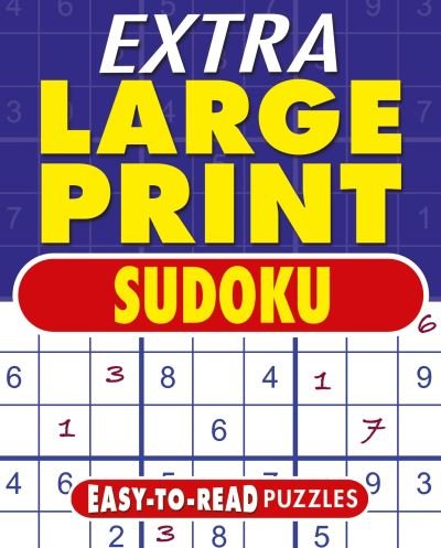 Cover for Eric Saunders · Extra Large Print Sudoku: Easy to Read Puzzles - Arcturus Extra Large Print Puzzles (Paperback Book) (2022)