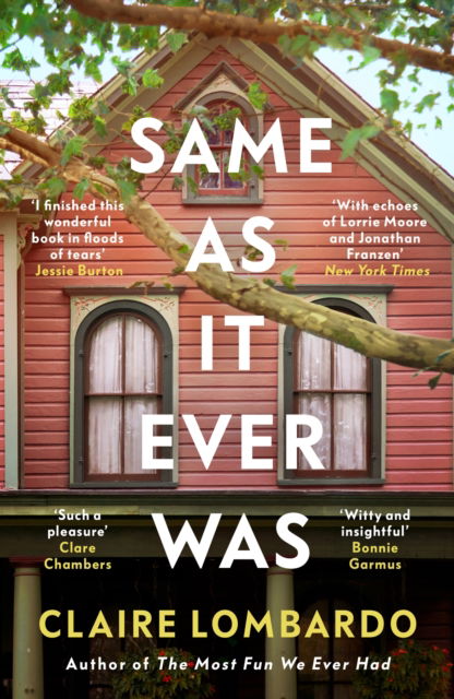 Same As It Ever Was: The immersive and joyful new novel from the author of Reese’s Bookclub pick The Most Fun We Ever Had - Claire Lombardo - Bøger - Orion Publishing Co - 9781399608237 - 3. juli 2025