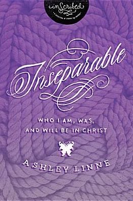 Inseparable: Who I Am, Was, and Will Be in Christ - InScribed Collection - Ashley Davis - Kirjat - HarperChristian Resources - 9781401680237 - torstai 9. lokakuuta 2014