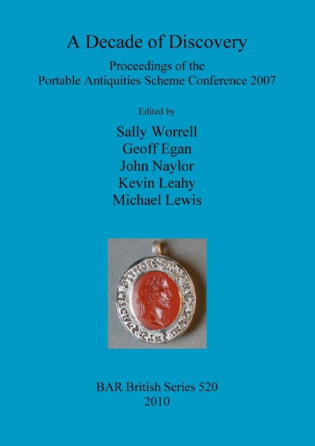 Cover for Geoff Egan · A Decade of Discovery: Proceedings of the Portable Antiquities Scheme Conference 2007 (Paperback Book) (2010)