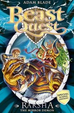 Beast Quest: Raksha the Mirror Demon: Special 8 - Beast Quest - Adam Blade - Boeken - Hachette Children's Group - 9781408313237 - 6 oktober 2011