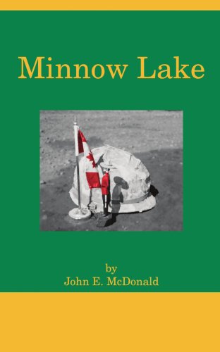 Minnow Lake - John Mcdonald - Books - AuthorHouse - 9781418466237 - August 3, 2004