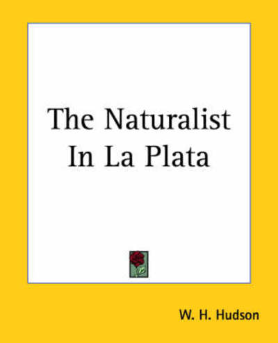 Cover for W. H. Hudson · The Naturalist in La Plata (Paperback Book) (2004)