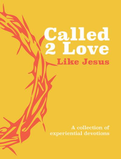 Cover for The Great Commandment Network · Called 2 Love - A 40-Day Journey in Loving Like Jesus (Bog) (2020)