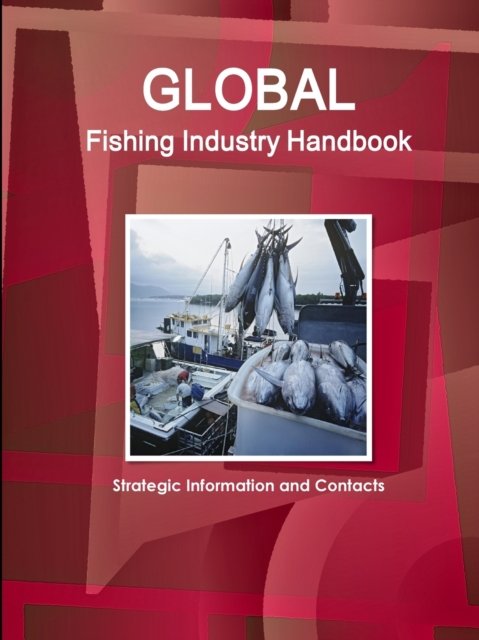 Cover for Inc Ibp · Global Fishing Industry Handbook (Paperback Bog) (2018)