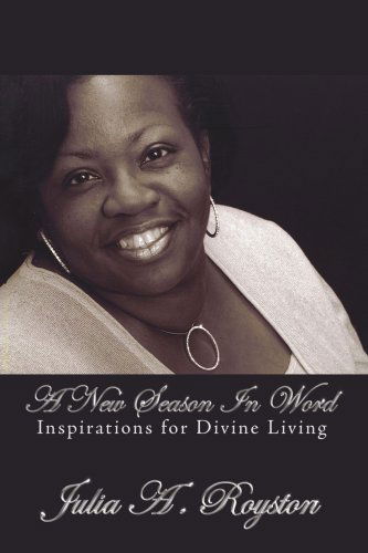 Cover for Julia Royston · A New Season in Word: Inspirations for Divine Living (Paperback Book) (2007)