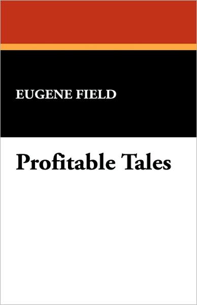 Cover for Eugene Field · Profitable Tales (Paperback Book) (2024)