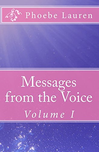 Cover for Phoebe Lauren · Messages from the Voice: Volume I (Paperback Book) (2010)