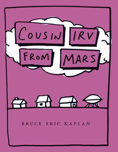 Cover for Bruce Eric Kaplan · Cousin Irv from Mars (Hardcover Book) [First edition] (2013)