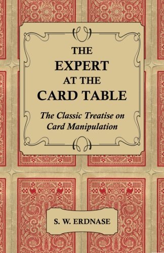 Cover for S. W. Erdnase · The Expert at the Card Table - the Classic Treatise on Card Manipulation (Paperback Book) (2010)