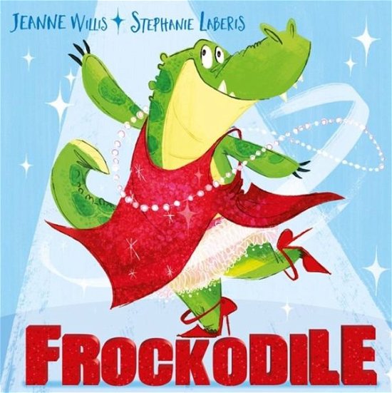 Cover for Jeanne Willis · Frockodile (Hardcover Book) (2019)