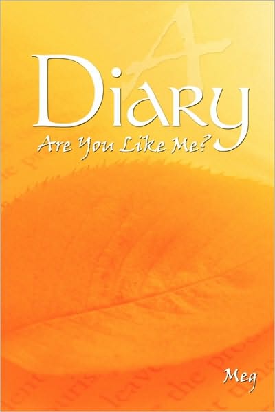 Cover for Meg Meg · A Diary: Are You Like Me? (Paperback Book) (2010)