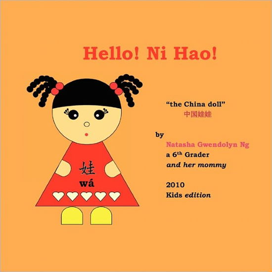 Hello! Ni Hao! - Natasha - Kirjat - Xlibris Corporation - 9781456833237 - tiistai 7. joulukuuta 2010