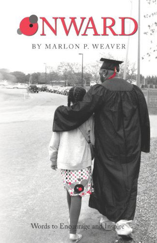 Cover for Marlon Paul Weaver · Onward: Words to Encourage and Inspire (Paperback Book) (2012)