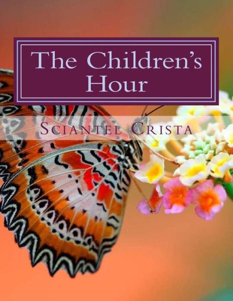 Cover for Sciantel Crista · The Children's Hour: Four Short Stories (Paperback Book) (2012)