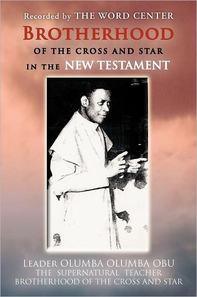 The Word Center the Word Center · Brotherhood of the Cross and Star in the New Testament (Paperback Bog) (2012)