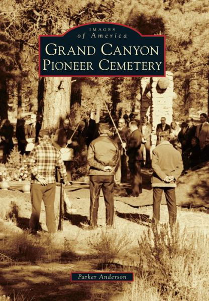 Cover for Parker Anderson · Grand Canyon Pioneer Cemetery (Paperback Book) (2015)