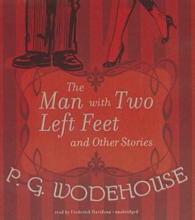 Cover for P G Wodehouse · The Man with Two Left Feet and Other Stories (CD) (2013)